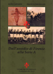 DALL’ASSEDIO DI FIRENZE ALLA SERIE A